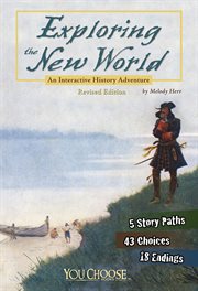 Exploring the New World : an interactive history adventure cover image cdn