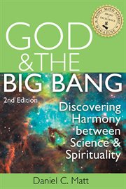 God & the big bang : discovering harmony between science & spirituality cover image cdn