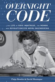 Overnight Code : The Life of Raye Montague, the Woman Who Revolutionized Naval Engineering cover image cdn