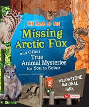 The case of the missing arctic fox and other true animal mysteries for you to solve cover image cdn