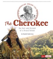 The Cherokee : the past and present of a proud nation cover image cdn