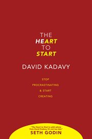 The heart to start : win the inner war & let your art shine cover image cdn