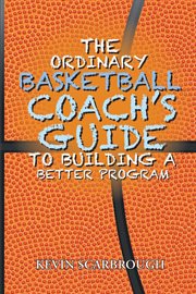 The ordinary basketball coach's guide to building a better program cover image cdn