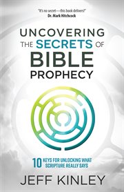 Uncovering the secrets of Bible prophecy cover image cdn
