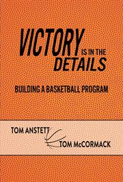 Victory is in the details : building a basketball program cover image cdn