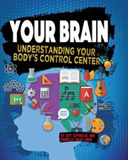 Your brain : understanding your body's control center cover image cdn