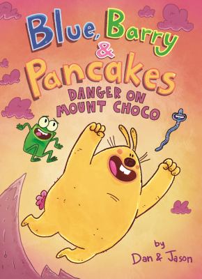 Blue, Barry & Pancakes : danger on Mount Choco cover image