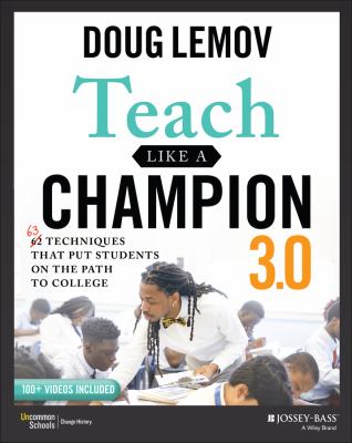 Teach like a champion 3.0 : 63 techniques that put students on the path to college  cover image cdn