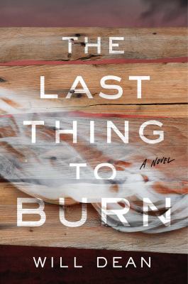 The last thing to burn cover image
