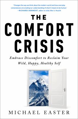 The comfort crisis : embrace discomfort to reclaim your wild, happy, healthy self  cover image cdn