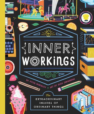 Inner workings : the extraordinary insides of ordinary things cover image