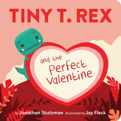 Tiny T. Rex and the perfect valentine  cover image cdn