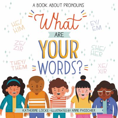 What are your words? : a book about pronouns cover image