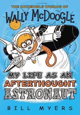My life as an afterthought astronaut cover image