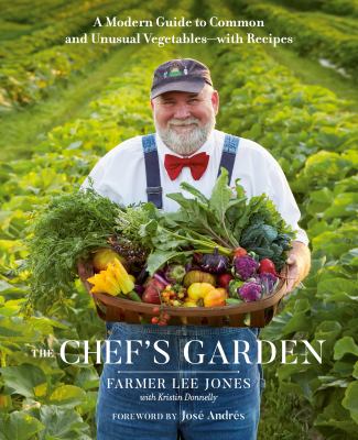 The Chef's Garden : a modern guide to common and unusual vegetables - with recipes  cover image cdn