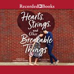 Hearts, strings, and other breakable things cover image cdn