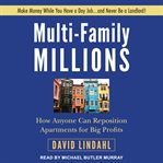 Multi-family millions : how anyone can reposition apartments for big profits cover image cdn