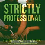 Strictly Professional : Strictly Professional Series, Book 1 cover image cdn