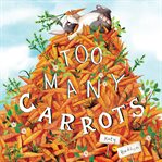 Too Many Carrots cover image cdn