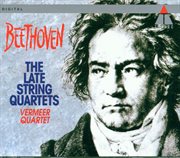 Beethoven : late string quartets nos 12 - 16 cover image cdn