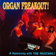 Organ freakout! (remastered from the original somerset tapes) cover image cdn