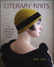 Literary knits : 30 patterns inspired by favorite books cover image cdn