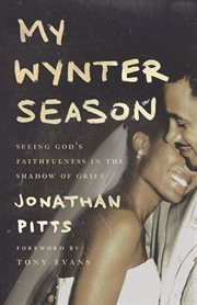 My wynter season. Seeing God's Faithfulness in the Shadow of Grief cover image cdn