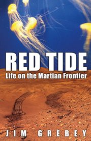 Red tide. Life On the Martian Frontier cover image cdn
