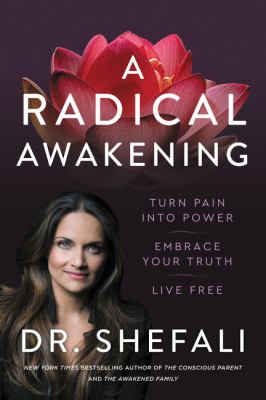 A radical awakening : turn pain into power, embrace your truth, live free cover image