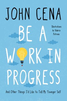 Be a work in progress : and other things I'd like to tell my younger self  cover image cdn