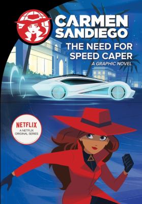 Carmen Sandiego. The need for speed caper : a graphic novel cover image