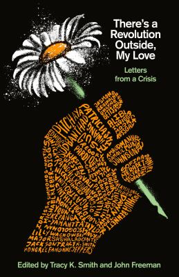 There's a revolution outside, my love : letters from a crisis cover image
