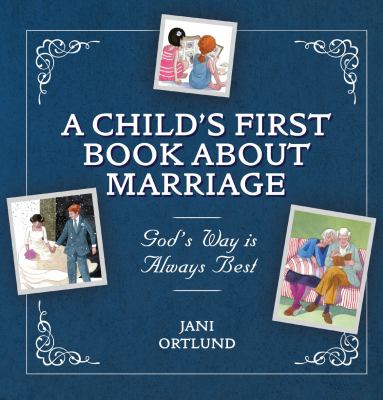 A child's first book about marriage : God's way is always best cover image