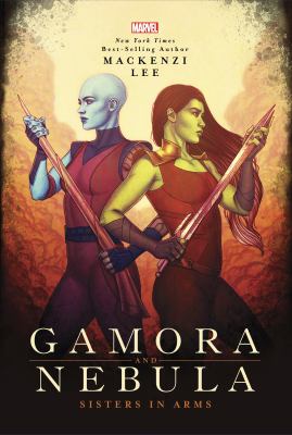 Gamora and Nebula : sisters in arms cover image