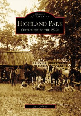 Highland Park : settlement to the 1920s cover image