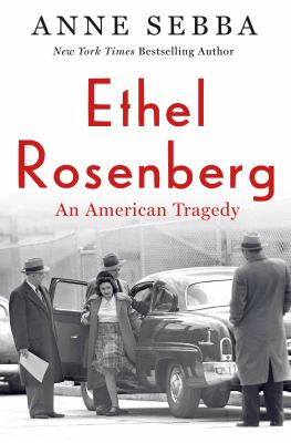 Ethel Rosenberg : an American tragedy  cover image cdn