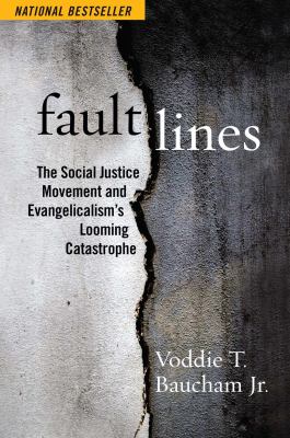 Fault lines : the social justice movement and Evangelicalism's looming catastrophe  cover image cdn