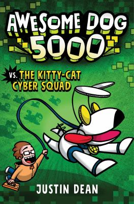Awesome Dog 5000 vs. the Kitty-Cat Cyber Squad cover image