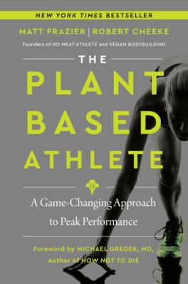 The plant-based athlete : a game-changing approach to peak performance  cover image cdn