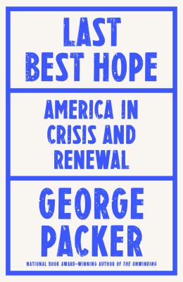 Last best hope : America in crisis and renewal cover image
