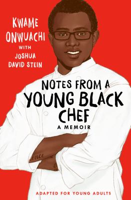 Notes from a young Black chef : adapted for young adults cover image