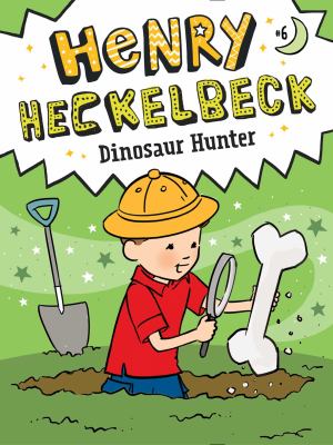 Henry Heckelbeck, dinosaur hunter  cover image cdn