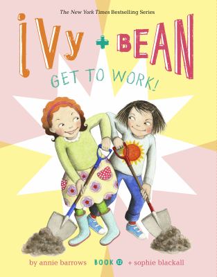 Ivy and Bean Get to Work! (Book 12) cover image