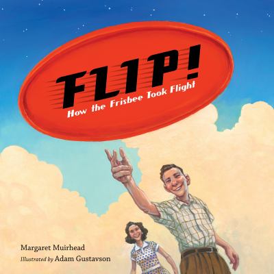 Flip! : how the Frisbee took flight  cover image cdn