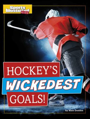 Hockey's wickedest goals! cover image