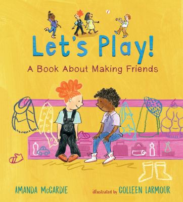 Let's play! : a book about making friends cover image