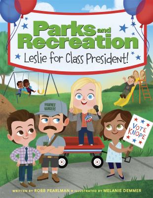 Parks and recreation : Leslie for class president! cover image