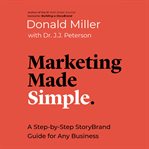 Marketing made simple : a step-by-step StoryBrand guide for any business cover image cdn