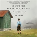 We were rich and we didn't know it : a memoir of my Irish boyhood cover image cdn