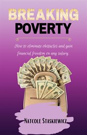 Breaking poverty. How to eliminate obstacles and gain financial freedom on any salary cover image cdn